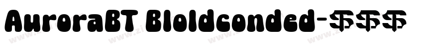 AuroraBT Bloldconded字体转换